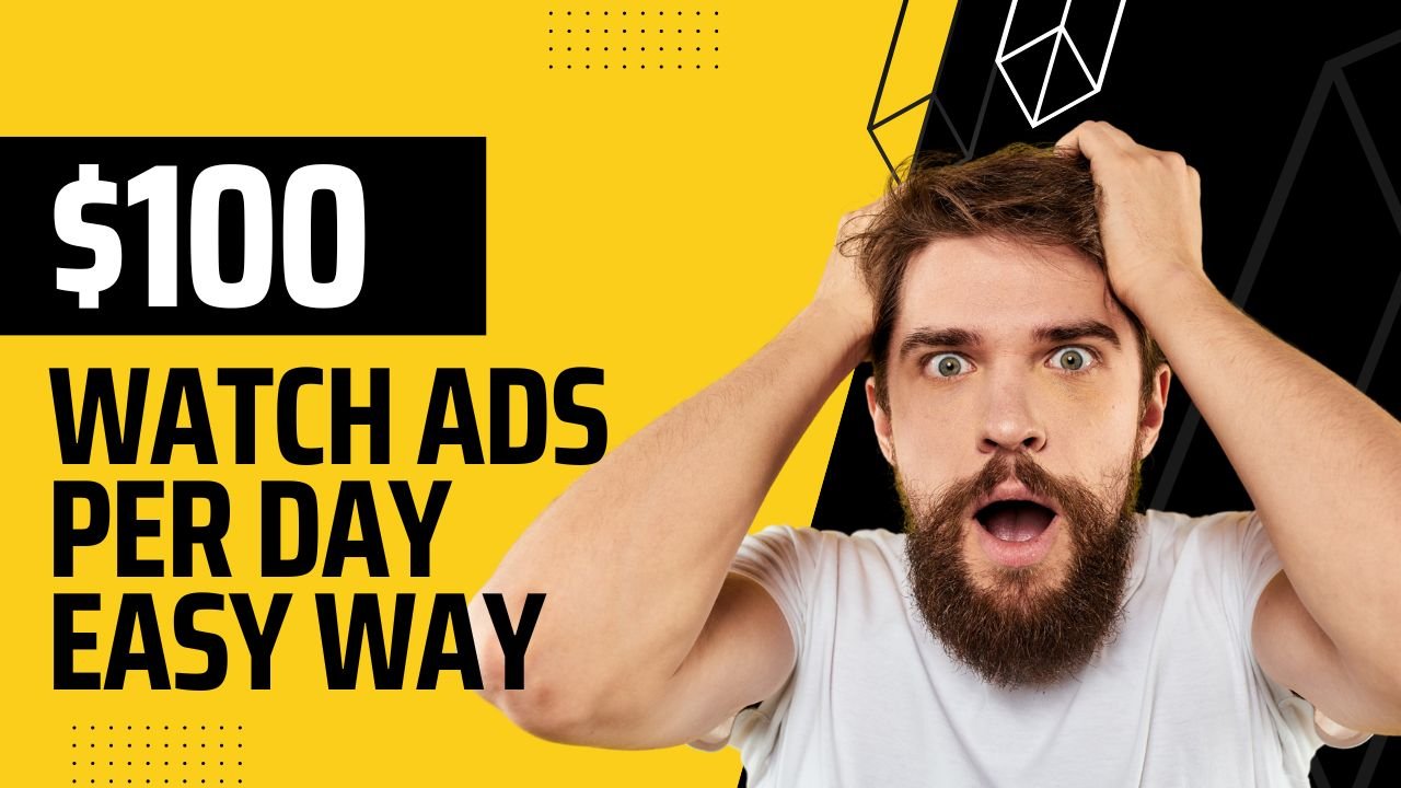 100$ every day by watching ads